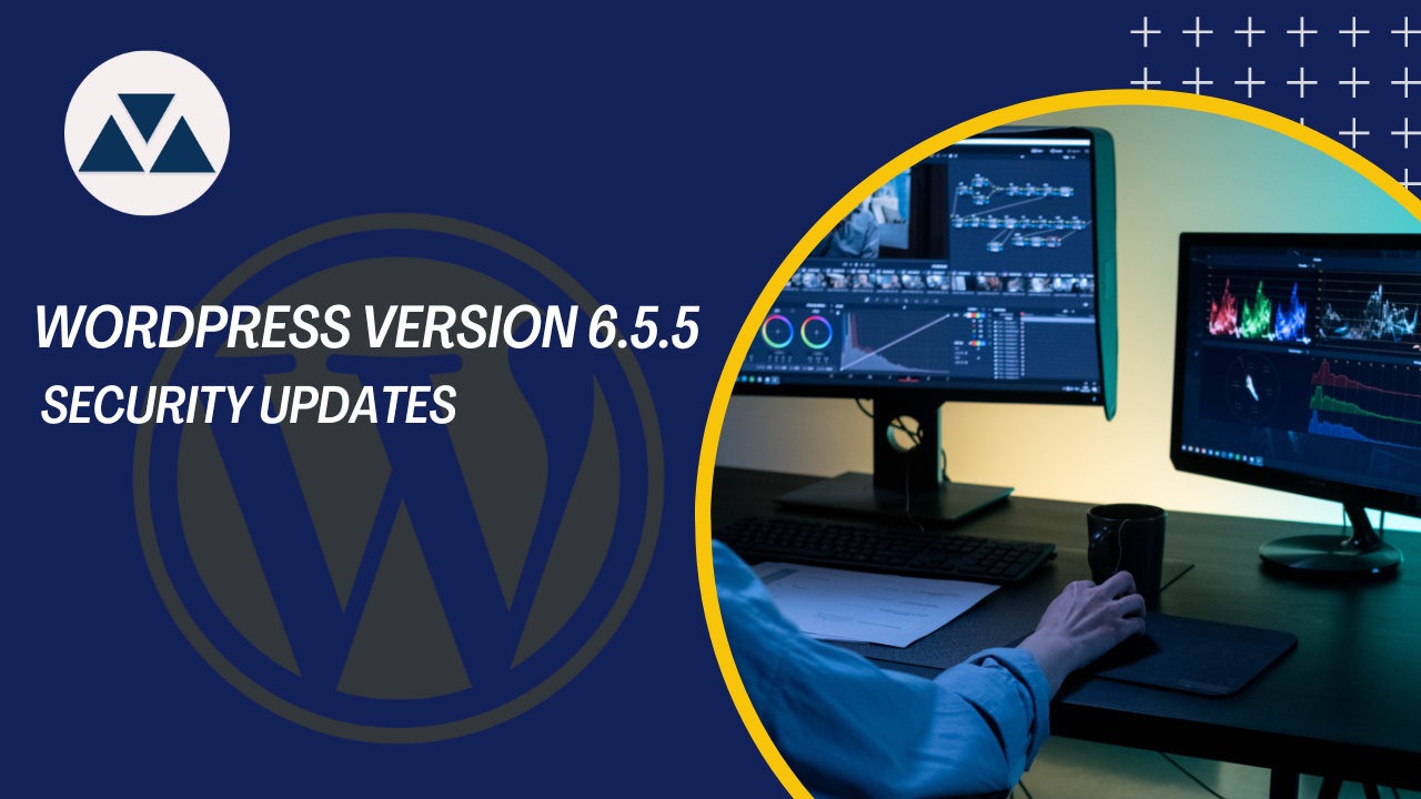WordPress Version 6.5.5 Security Updates